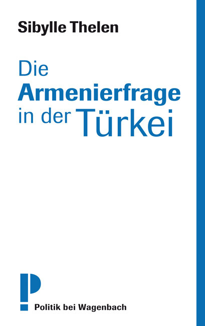 Cover: 9783803126290 | Die Armenierfrage in der Türkei | Sibylle Thelen | Taschenbuch | 96 S.