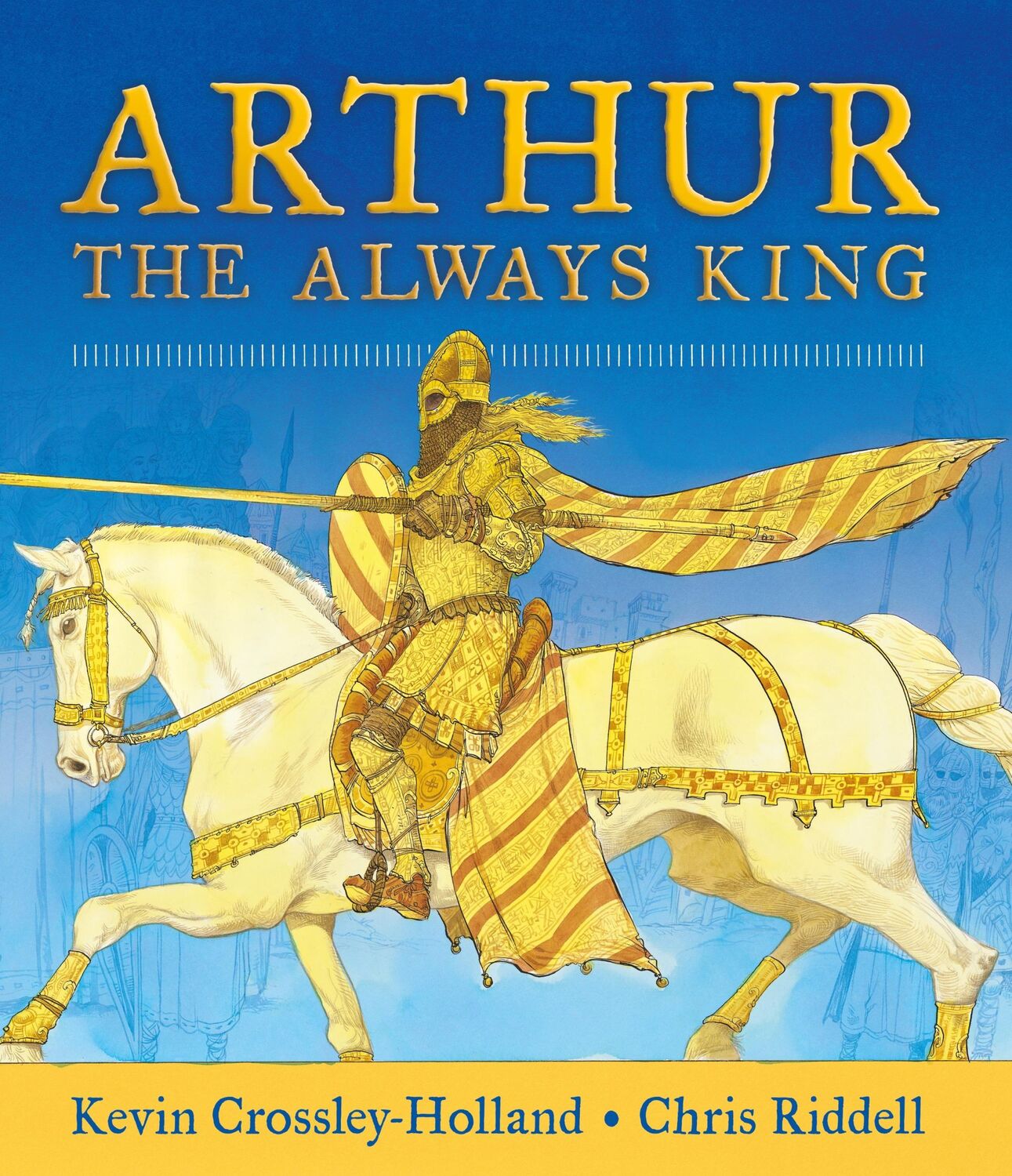 Cover: 9781406378436 | Arthur: The Always King | Kevin Crossley-Holland | Buch | Gebunden