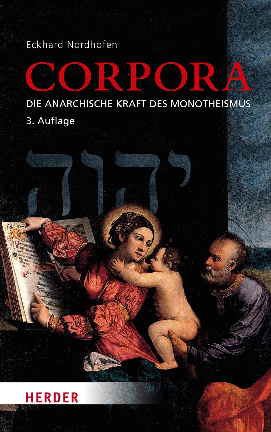 Cover: 9783451387463 | Corpora | Die anarchische Kraft des Monotheismus | Eckhard Nordhofen