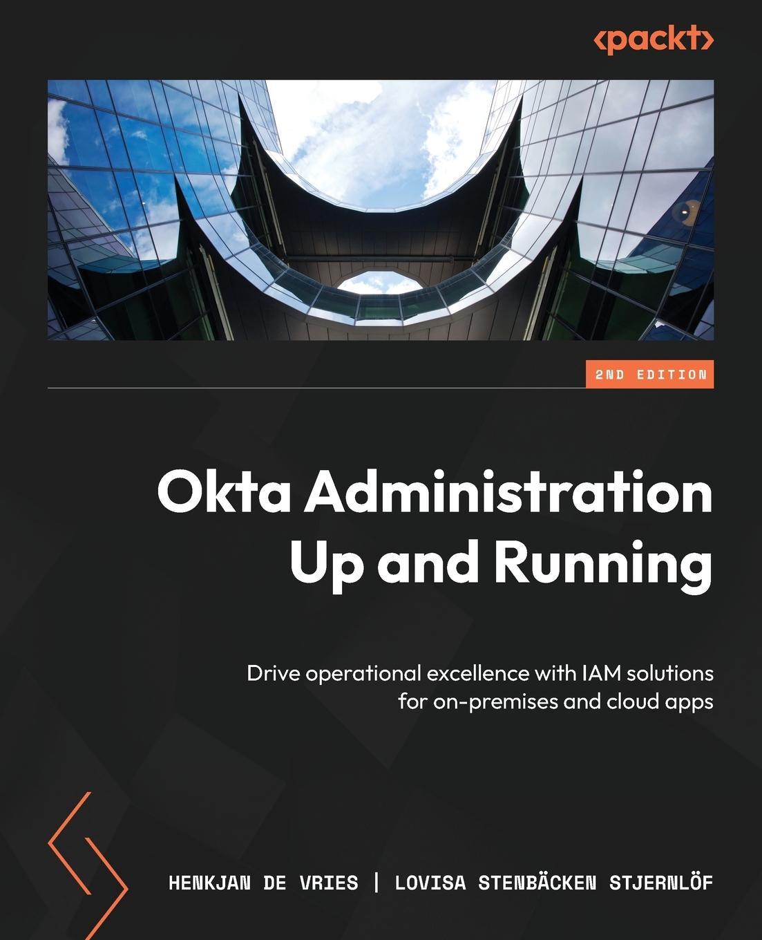 Cover: 9781837637454 | Okta Administration Up and Running - Second Edition | Vries (u. a.)