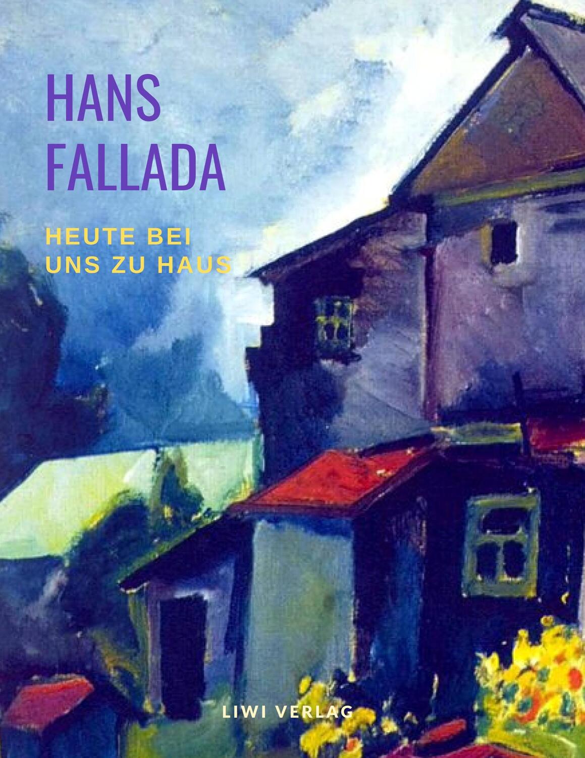 Cover: 9783965422131 | Heute bei uns zu Haus | Hans Fallada | Taschenbuch | EAN 9783965422131