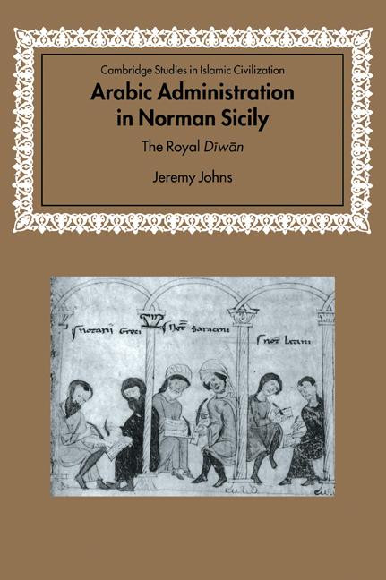 Cover: 9780521037020 | Arabic Administration in Norman Sicily | The Royal Diwan | Johns