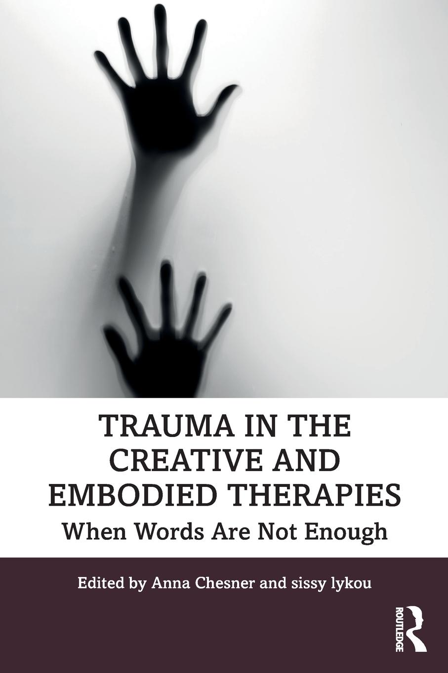 Cover: 9781138479210 | Trauma in the Creative and Embodied Therapies | Anna Chesner (u. a.)