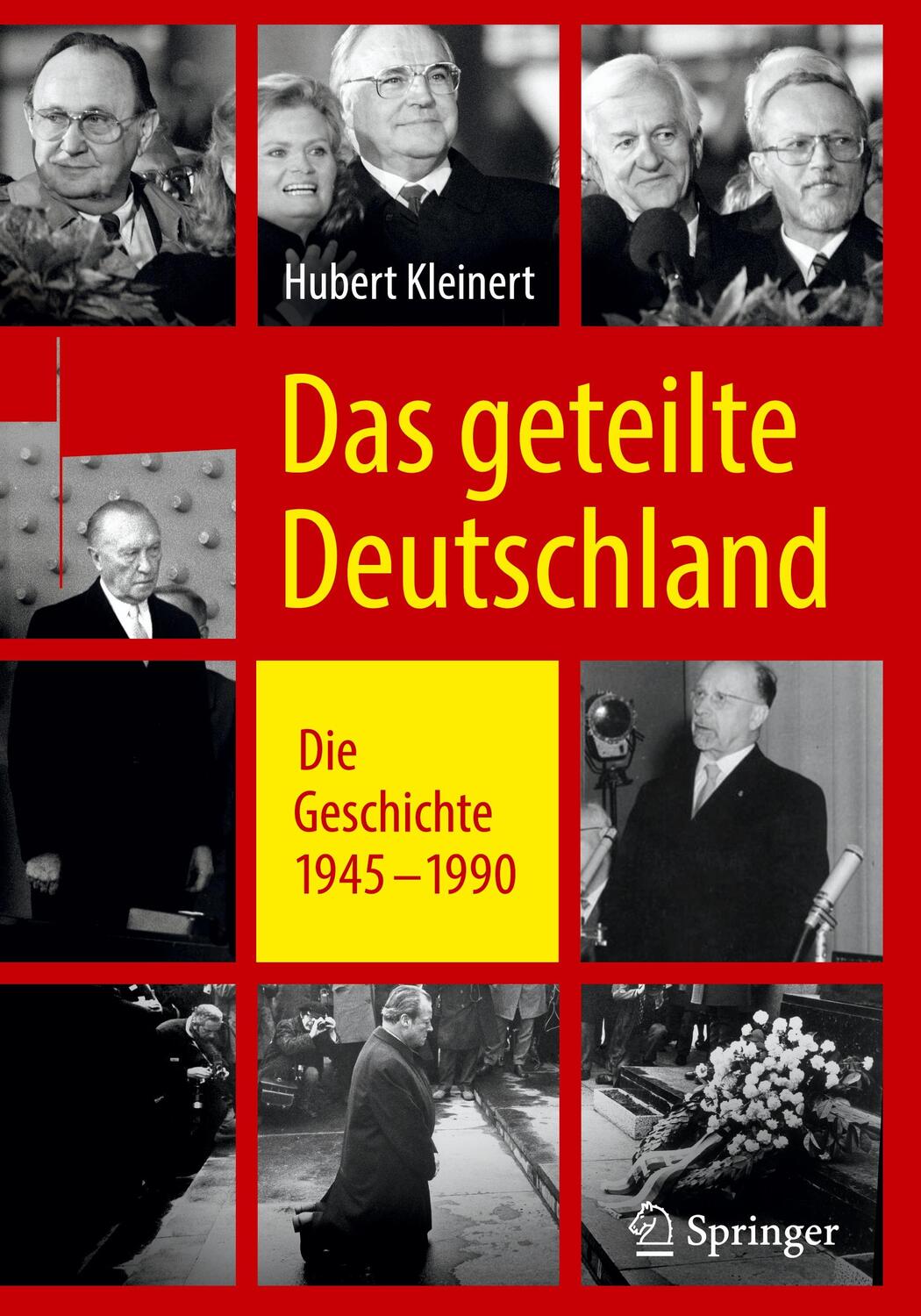 Cover: 9783658217396 | Das geteilte Deutschland | Die Geschichte 1945 ¿ 1990 | Kleinert
