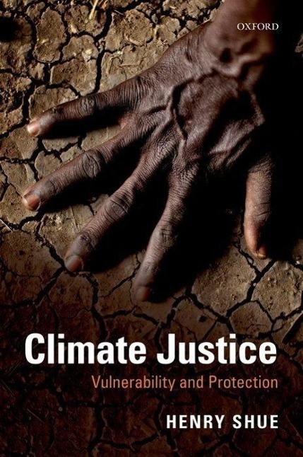 Cover: 9780198778745 | Climate Justice: Vulnerability and Protection | Henry Shue | Buch