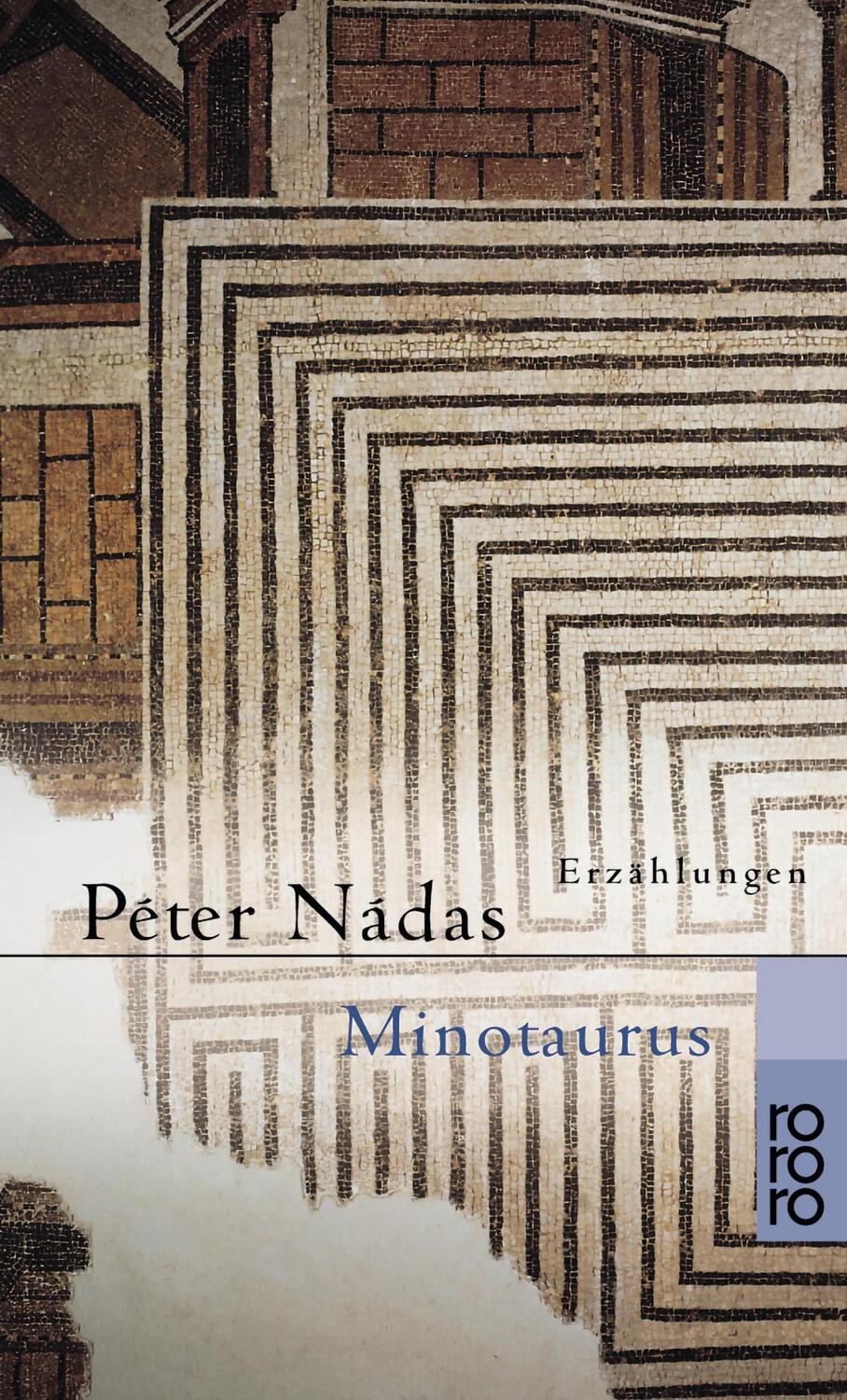 Cover: 9783499225802 | Minotauros | Péter Nádas | Taschenbuch | Paperback | 304 S. | Deutsch