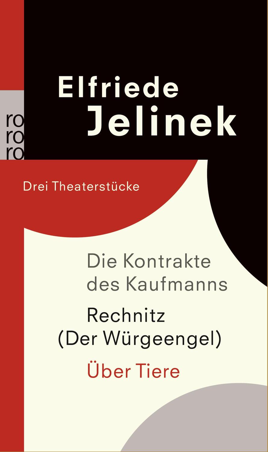 Die Kontrakte des Kaufmanns / Rechnitz (Der Würgeengel) / Über Tiere - Jelinek, Elfriede