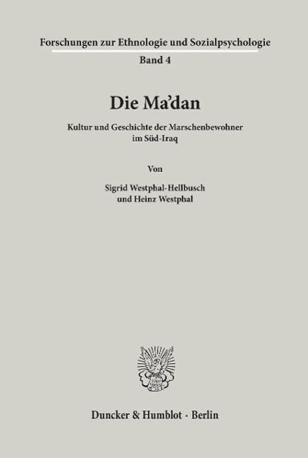 Cover: 9783428016822 | Die Ma'dan. | Kultur und Geschichte der Marschenbewohner im Süd-Iraq.