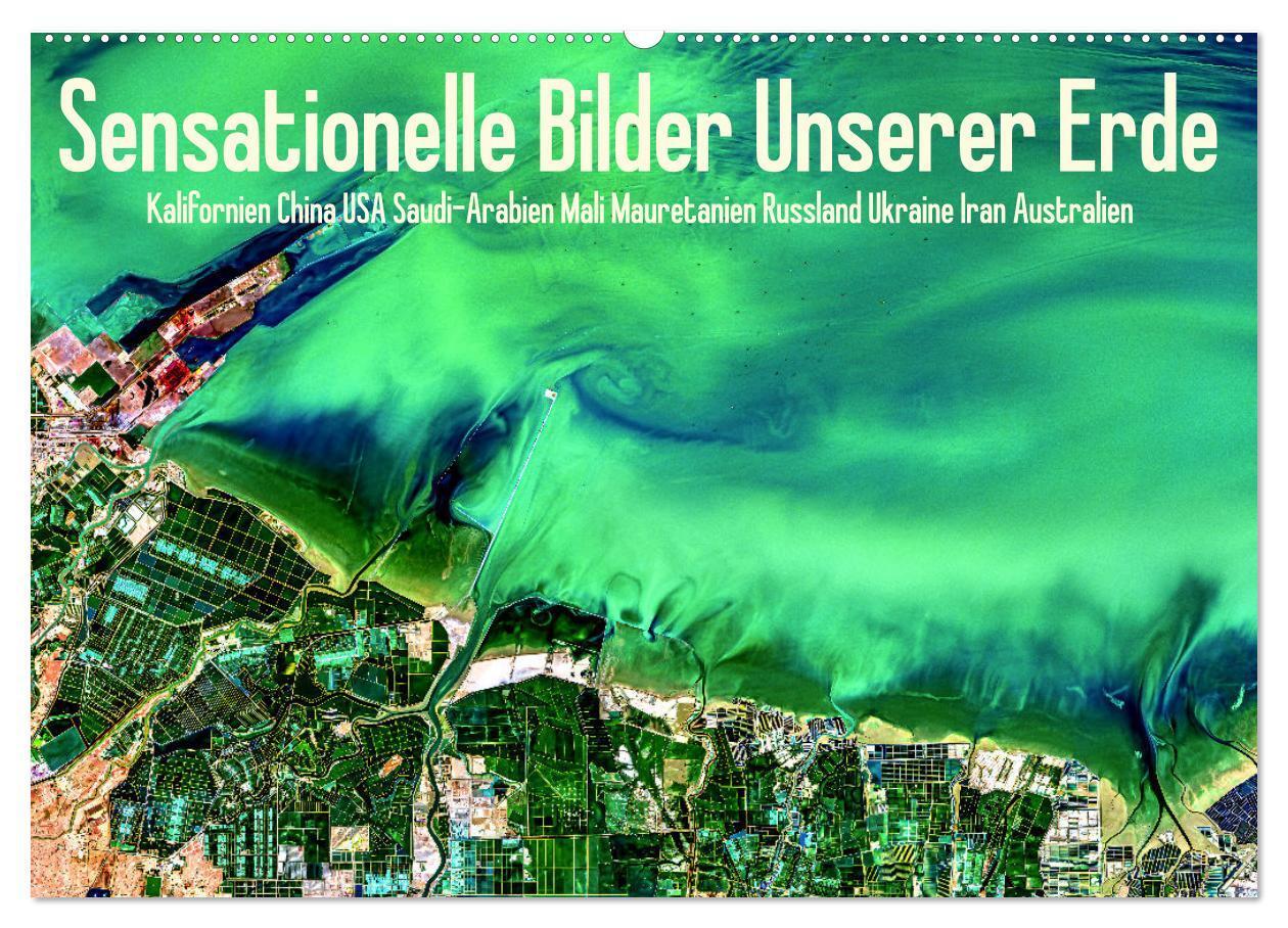 Cover: 9783675983090 | Sensationelle Bilder Unserer Erde (Wandkalender 2024 DIN A2 quer),...