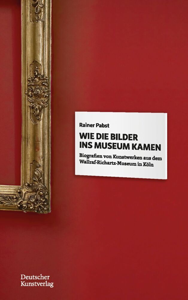 Cover: 9783422984387 | Wie die Bilder ins Museum kamen | Rainer Pabst | Taschenbuch | 224 S.