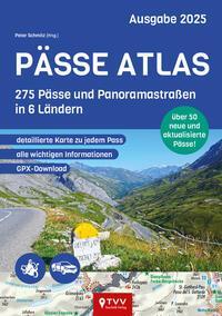 Cover: 9783965990579 | PÄSSE ATLAS 2025 | 275 Pässe und Panoramastraßen | GmbH (u. a.) | Buch