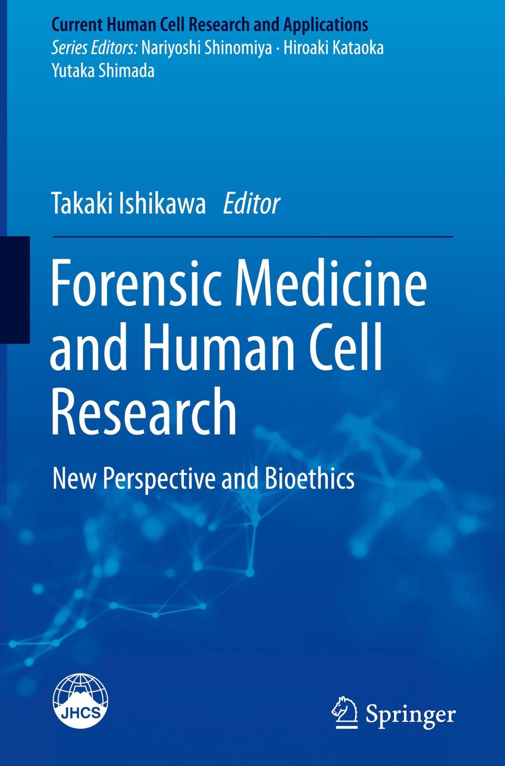 Cover: 9789811322969 | Forensic Medicine and Human Cell Research | Takaki Ishikawa | Buch | x