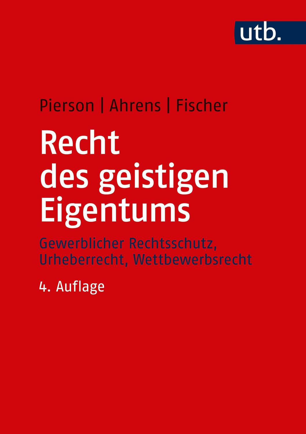 Cover: 9783825246006 | Recht des geistigen Eigentums | Matthias Pierson (u. a.) | Buch | 2018