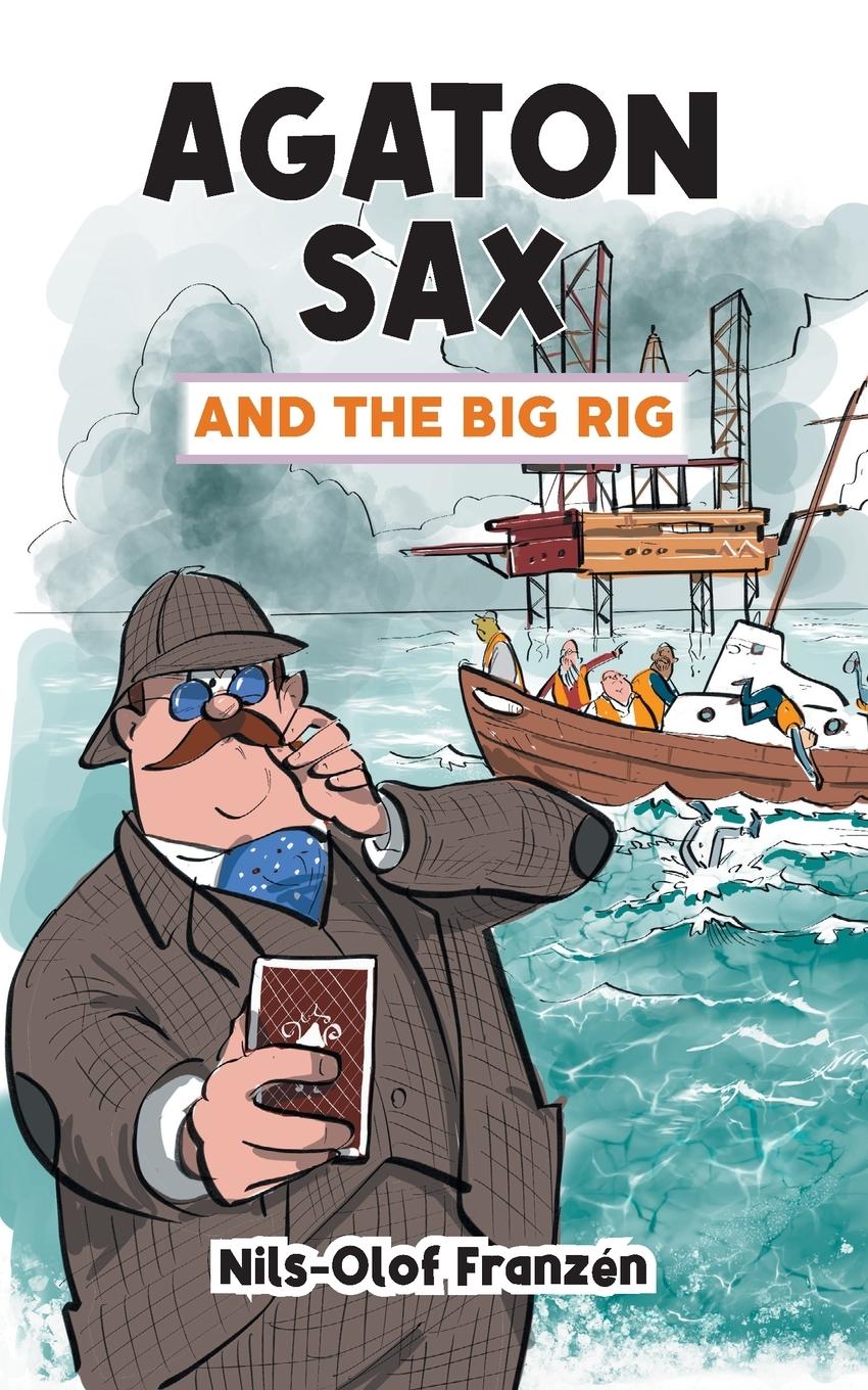 Cover: 9781789827453 | Agaton Sax and the Big Rig | Nils-Olof Franzén (u. a.) | Taschenbuch