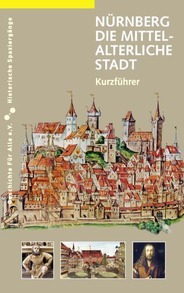 Cover: 9783930699582 | Nürnberg - die mittelalterliche Stadt | Ein Kurzführer | Schieber