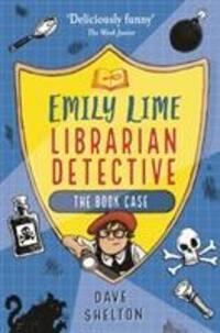 Cover: 9781910989395 | Emily Lime - Librarian Detective: The Book Case | The Book Case | Buch