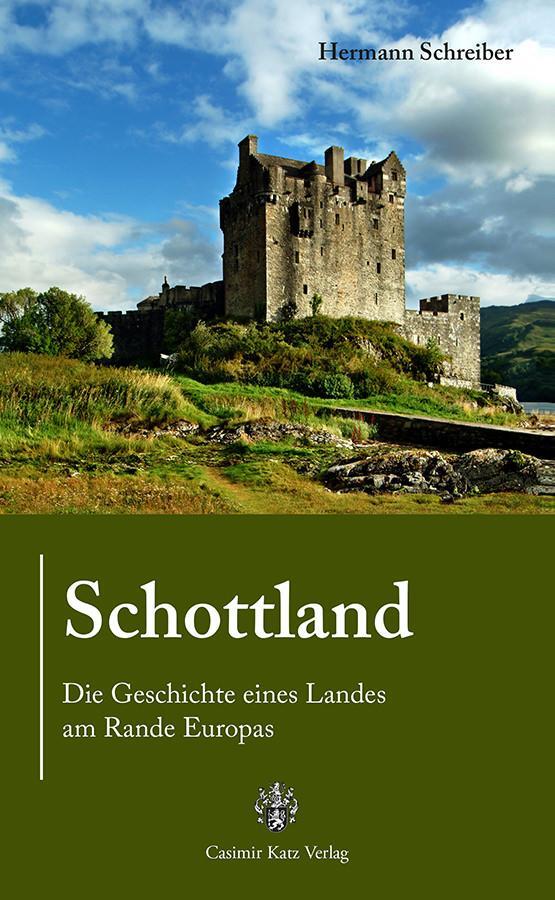 Cover: 9783925825415 | Schottland | Die Geschichte eines Landes am Rande Europas | Schreiber