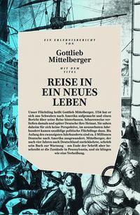 Cover: 9783946990017 | Reise in ein neues Leben | Gottlieb Mittelberger | Buch | 112 S.