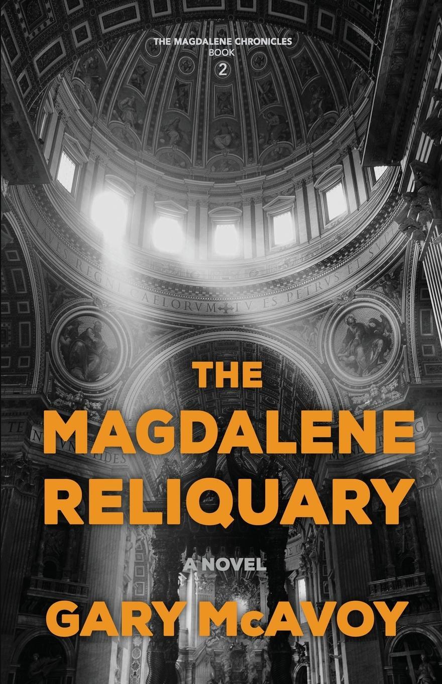 Cover: 9780990837688 | The Magdalene Reliquary | Gary McAvoy | Taschenbuch | Paperback | 2020