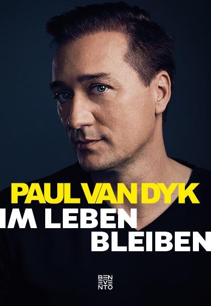 Cover: 9783710900310 | Im Leben bleiben | Paul van Dyk | Buch | Deutsch | 2019 | Benevento