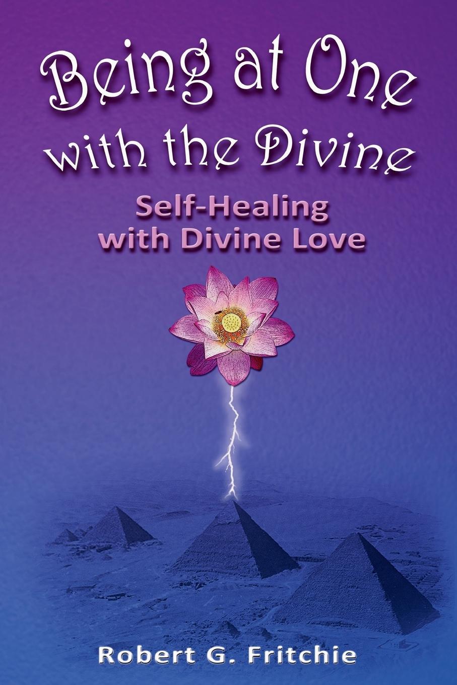 Cover: 9780981951362 | Being at One with the Divine | Robert G. Fritchie | Taschenbuch | 2013