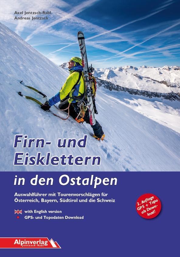 Cover: 9783902656193 | Firn- und Eisklettern in den Ostalpen | Axel Jentzsch-Rabl (u. a.)