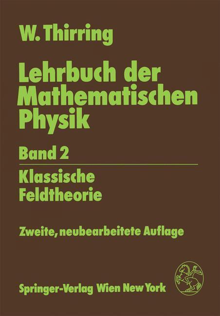 Cover: 9783211821695 | Lehrbuch der Mathematischen Physik | Band 2: Klassische Feldtheorie