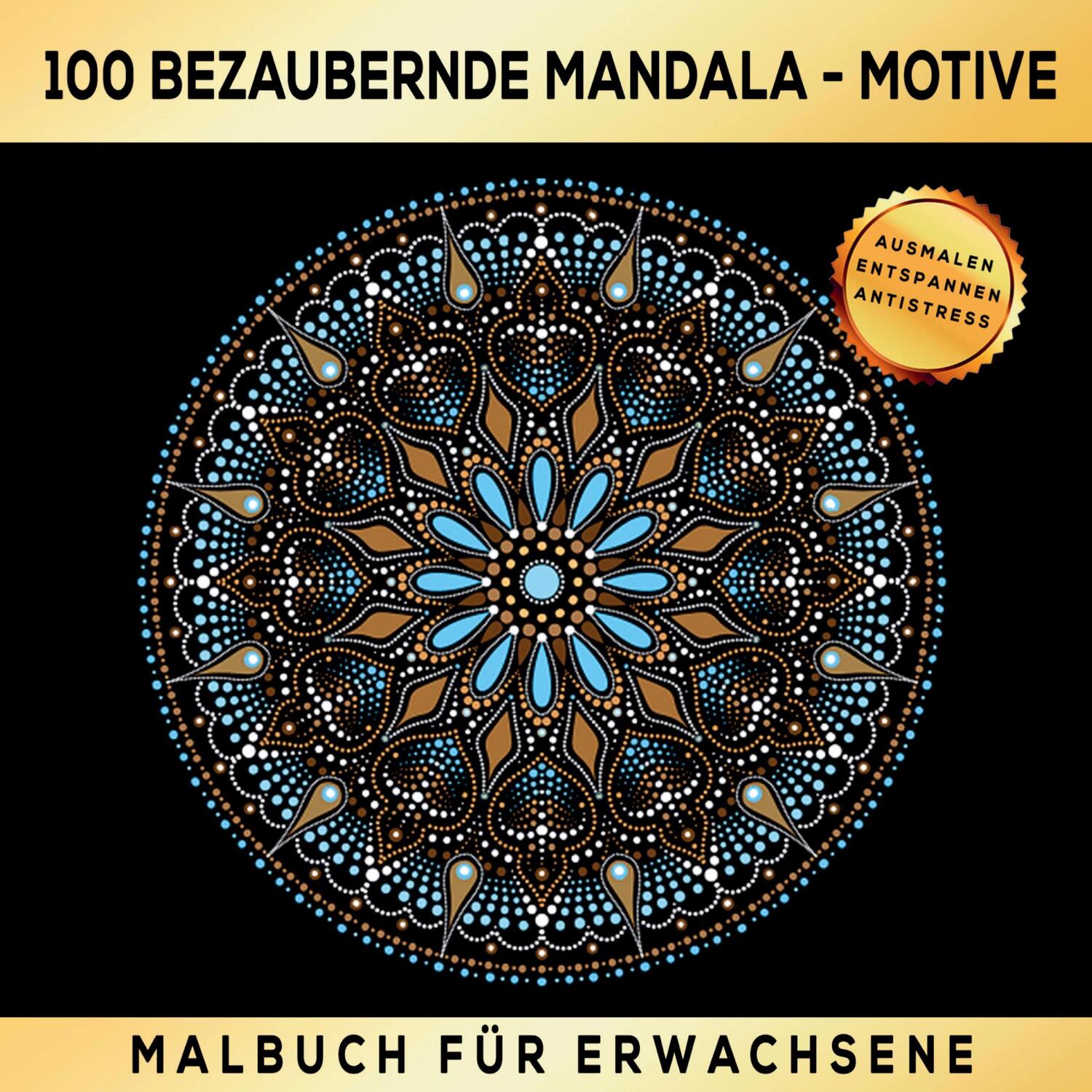 Cover: 9783347789548 | 100 BEZAUBERNDE MANDALA MOTIVE MALBUCH FÜR ERWACHSENE - AUSMALEN...