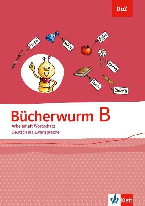Cover: 9783123004896 | Bücherwurm B. DaZ - Deutsch als Zweitsprache. Arbeitsheft Wortschatz