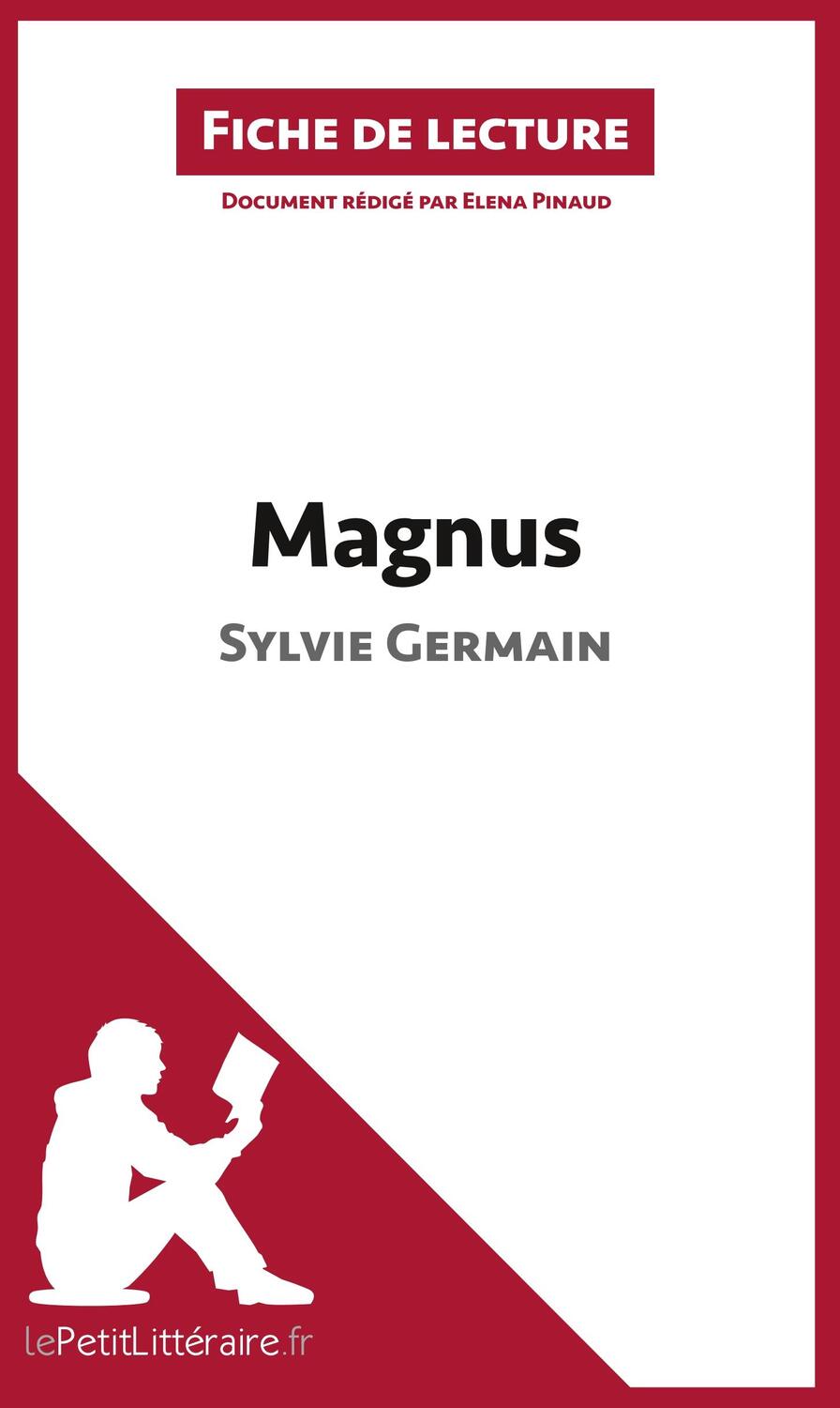 Cover: 9782806268143 | Magnus de Sylvie Germain (Fiche de lecture) | Elena Pinaud (u. a.)