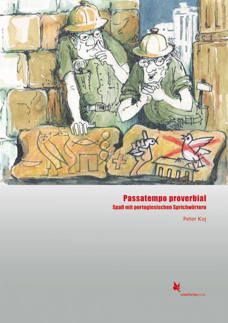Cover: 9783896578761 | Passatempo proverbial | Spaß mit portugiesischen Sprichwörtern | Koj