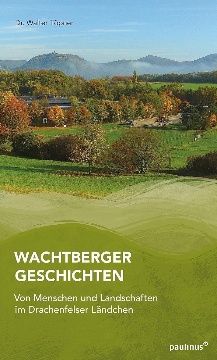 Cover: 9783790218275 | Wachtberger Geschichten | Walter Töpner | Taschenbuch | 204 S. | 2015