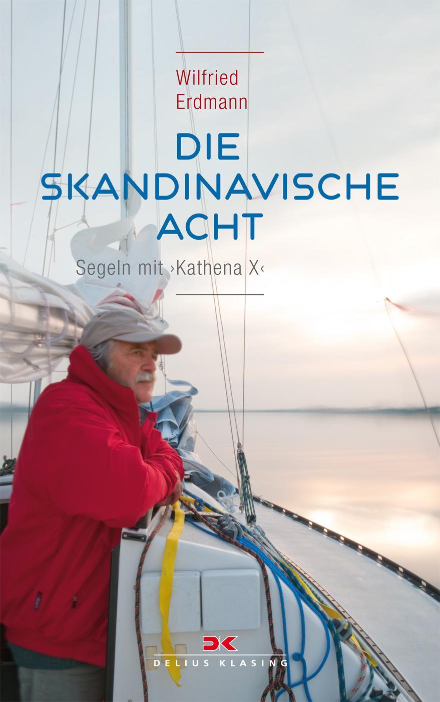 Cover: 9783667106261 | Die skandinavische Acht | Segeln mit KATHENA X | Wilfried Erdmann
