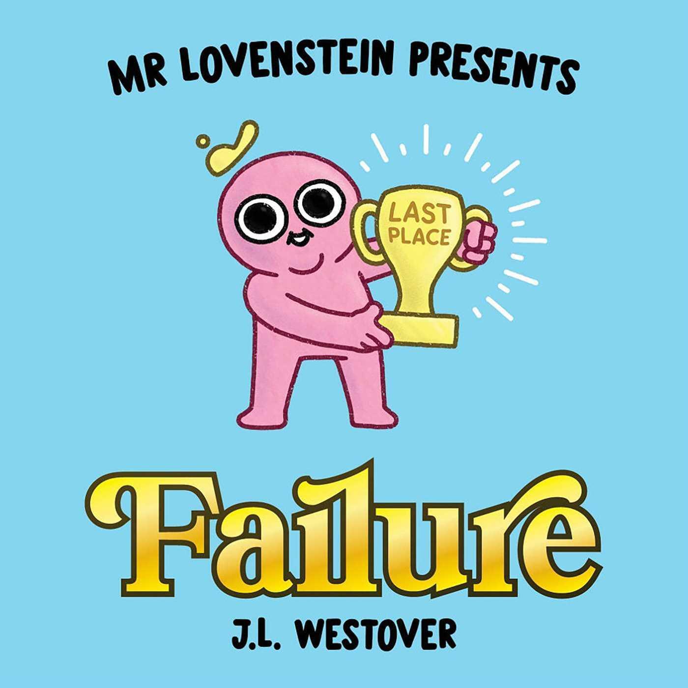 Cover: 9781534323452 | Mr. Lovenstein Presents: Failure | J L Westover | Buch | Englisch