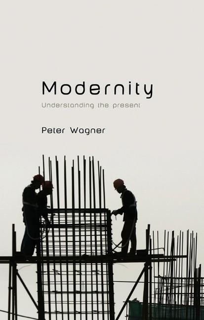 Cover: 9780745652917 | Modernity | Peter Wagner | Taschenbuch | 160 S. | Englisch | 2012