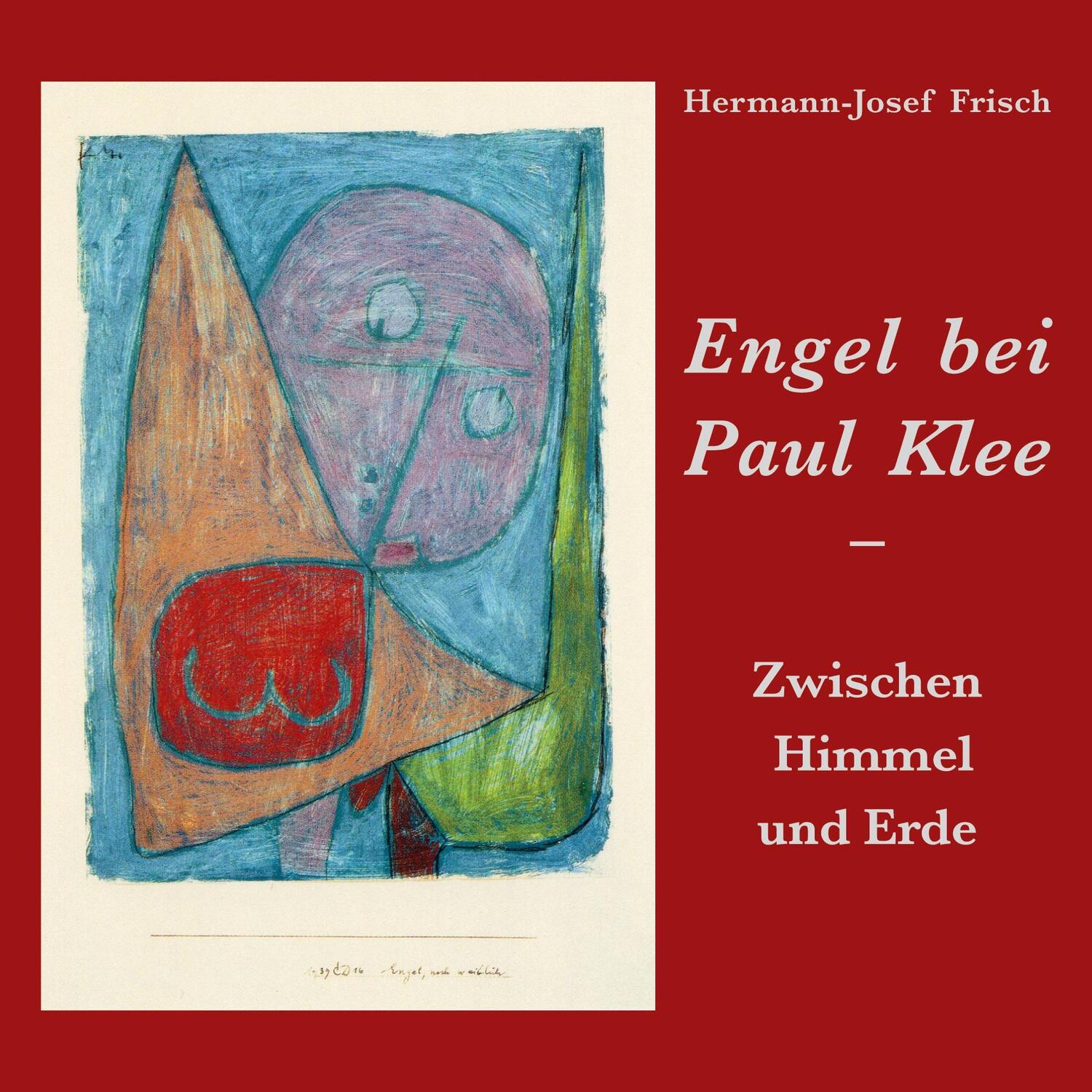 Cover: 9783754372531 | Engel bei Paul Klee | Zwischen Himmel und Erde | Hermann-Josef Frisch