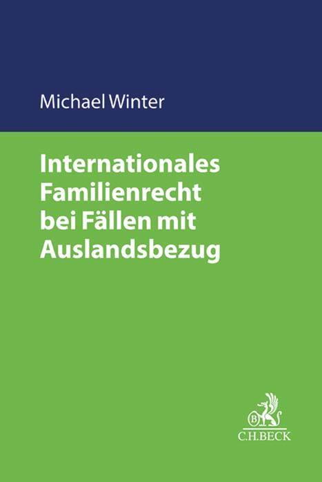 Cover: 9783406779060 | Internationales Familienrecht bei Fällen mit Auslandsbezug | Winter