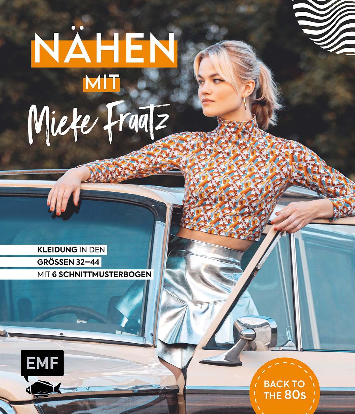 Cover: 9783745912425 | Nähen mit Mieke Fraatz - Back to the 80s | Mieke Fraatz | Buch | 2022
