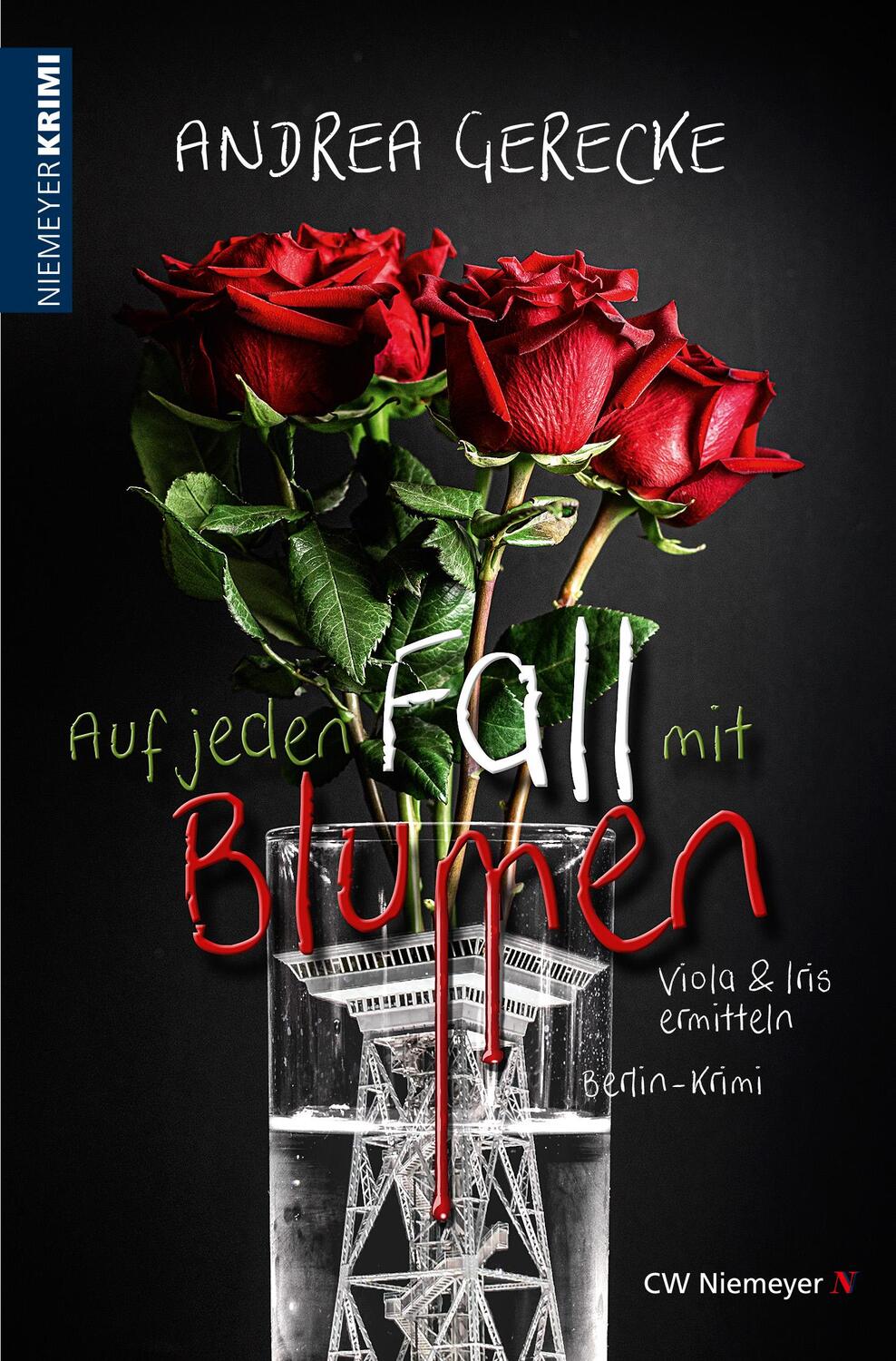 Cover: 9783827193667 | Auf jeden Fall mit Blumen | Berlin-Krimi | Andrea Gerecke | Buch