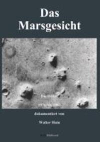 Cover: 9783732231560 | Das Marsgesicht | Die Bilder 1976 bis 2007 | Walter Hain | Buch | 2013