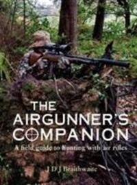 Cover: 9781846893018 | The Airgunner's Companion | A Field Guide to Hunting with Air Rifles