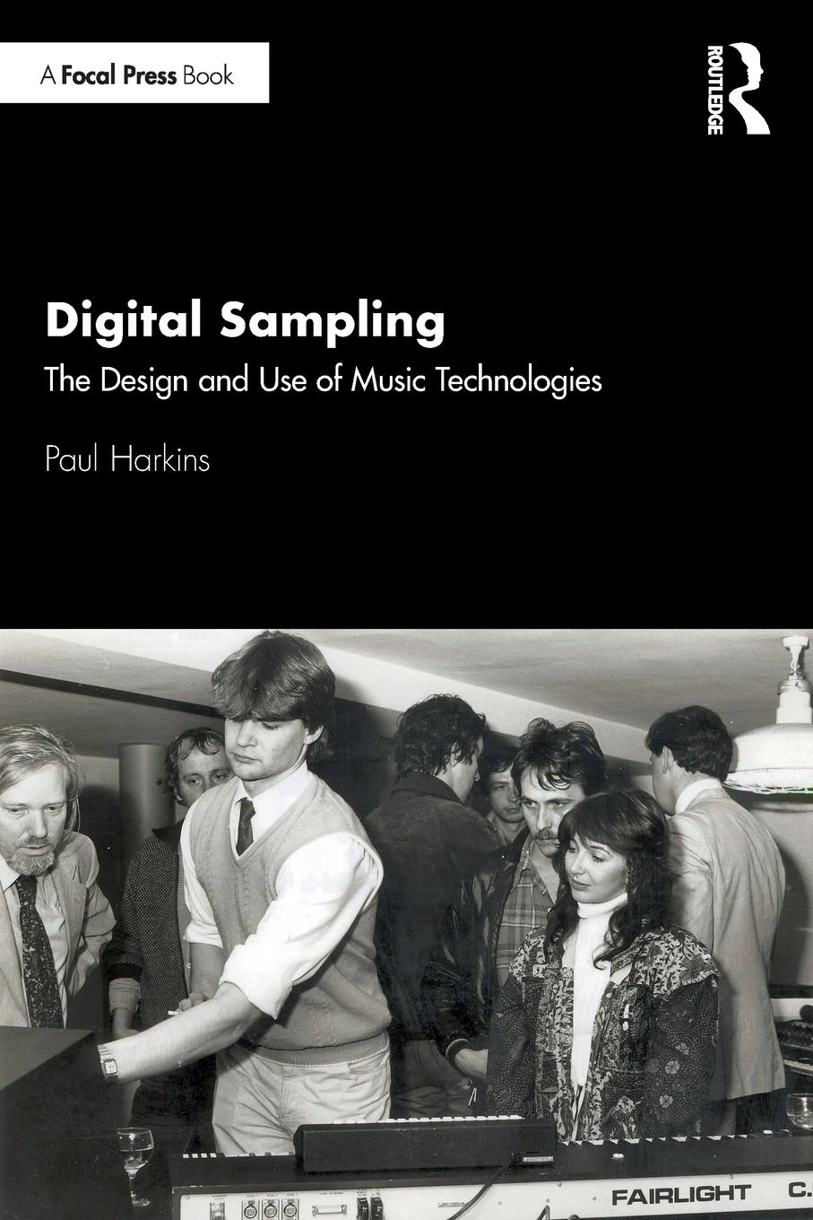 Cover: 9780815381648 | Digital Sampling | The Design and Use of Music Technologies | Harkins