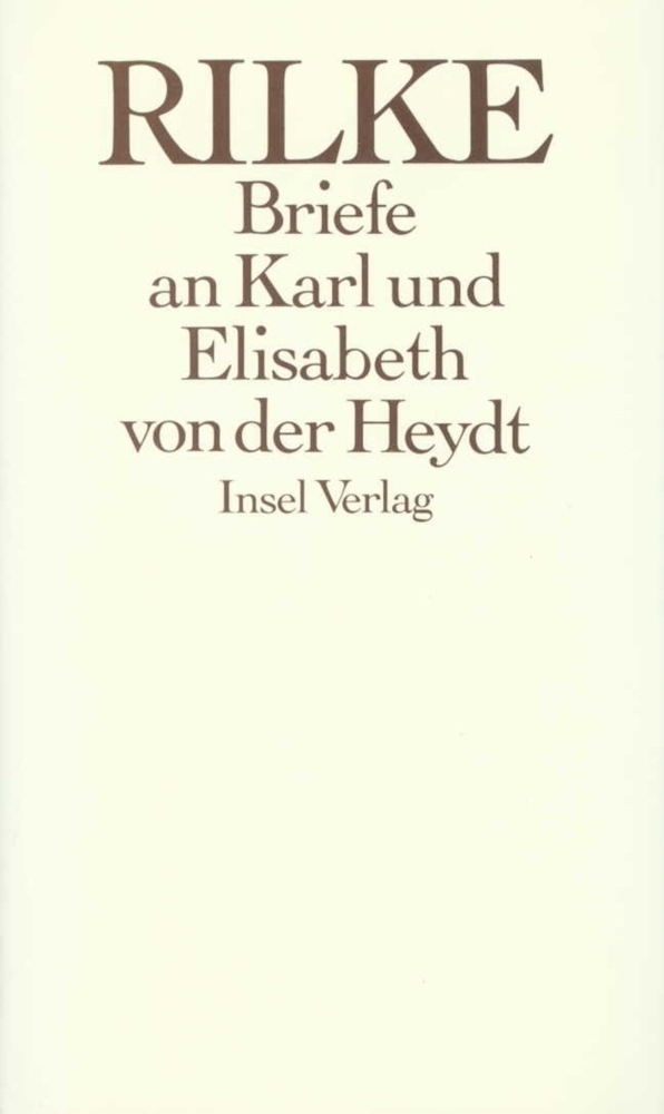 Cover: 9783458143253 | Die Briefe an Karl und Elisabeth von der Heydt 1905-1922 | Rilke