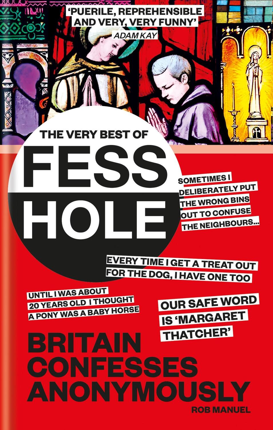 Cover: 9781804190371 | The Very Best of Fesshole | Britain confesses anonymously | Rob Manuel