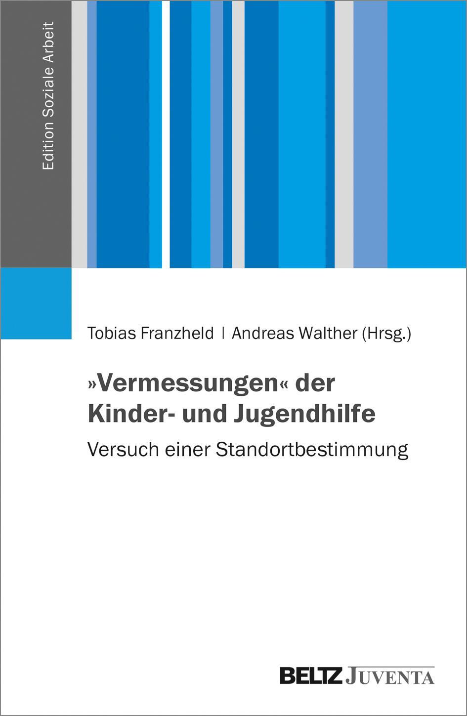 Cover: 9783779961758 | »Vermessungen« der Kinder- und Jugendhilfe | Tobias Franzheld (u. a.)