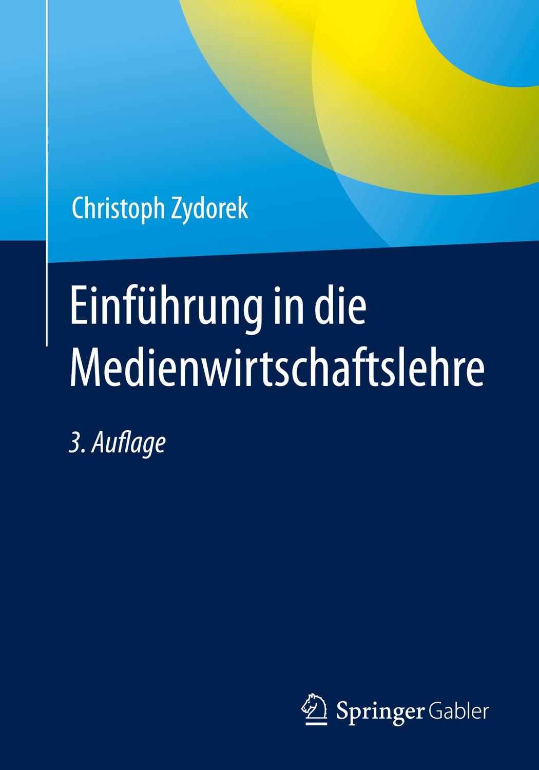 Cover: 9783658400880 | Einführung in die Medienwirtschaftslehre | Christoph Zydorek | Buch