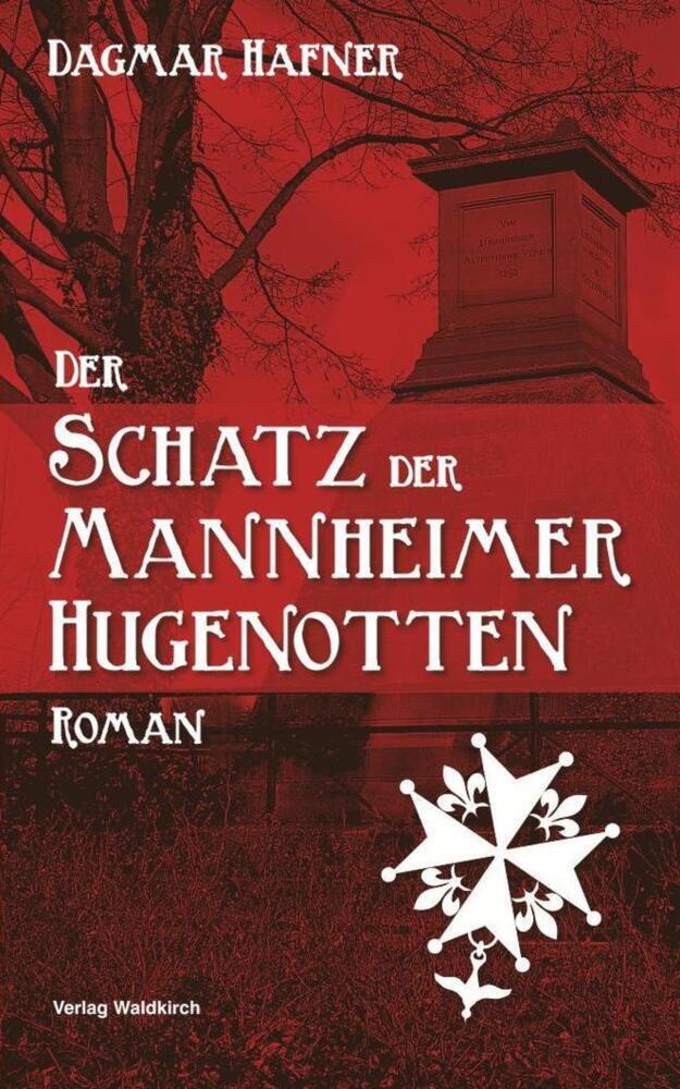 Cover: 9783864760778 | Der Schatz der Mannheimer Hugenotten | Dagmar Hafner | Taschenbuch
