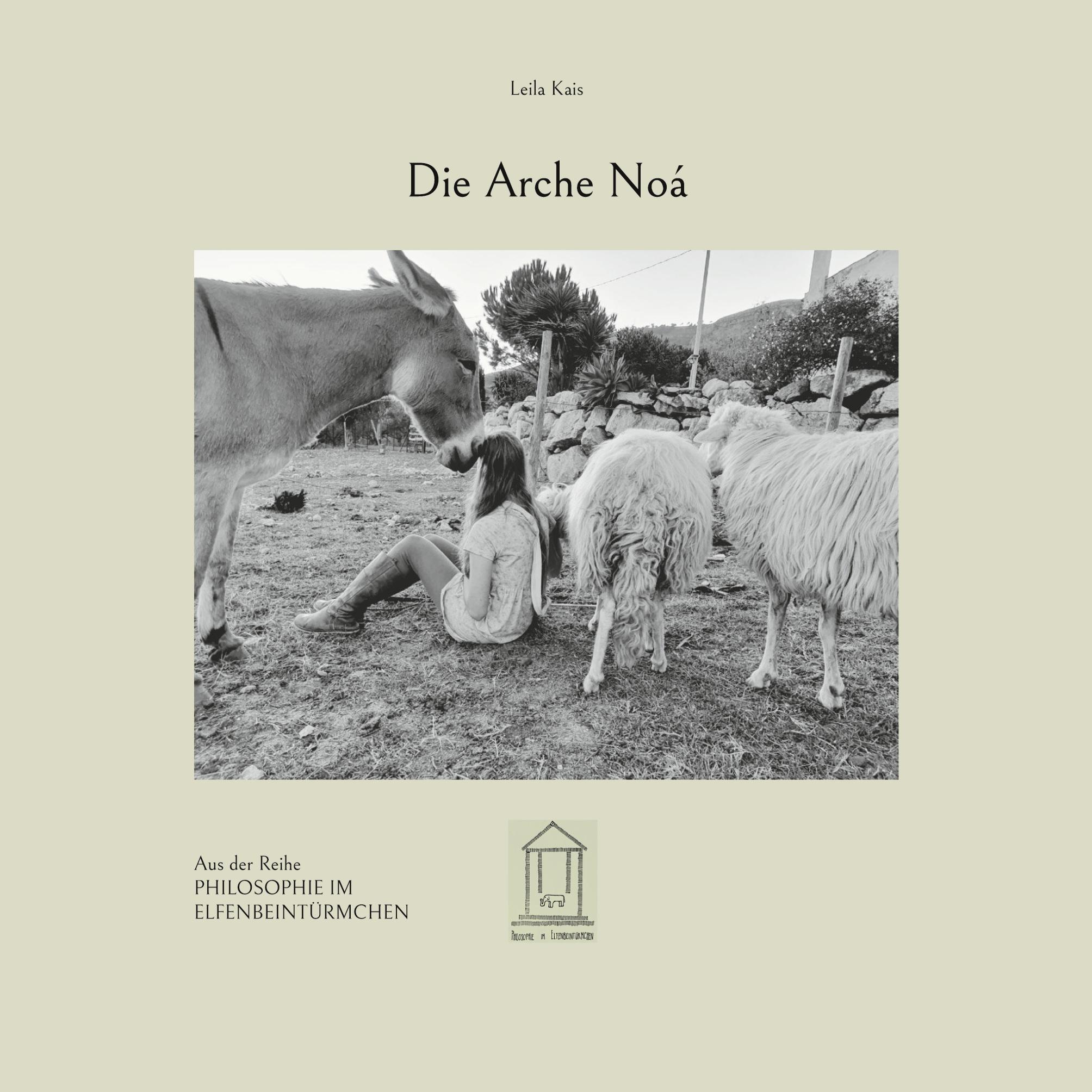 Cover: 9783769313956 | Die Arche Noá | Leila Kais | Taschenbuch | Paperback | 76 S. | Deutsch