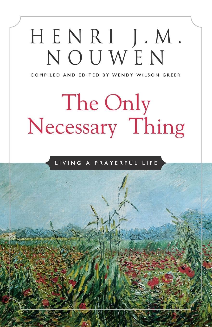 Cover: 9780824524937 | The Only Necessary Thing | Living a Prayerful Life | Nouwen | Buch