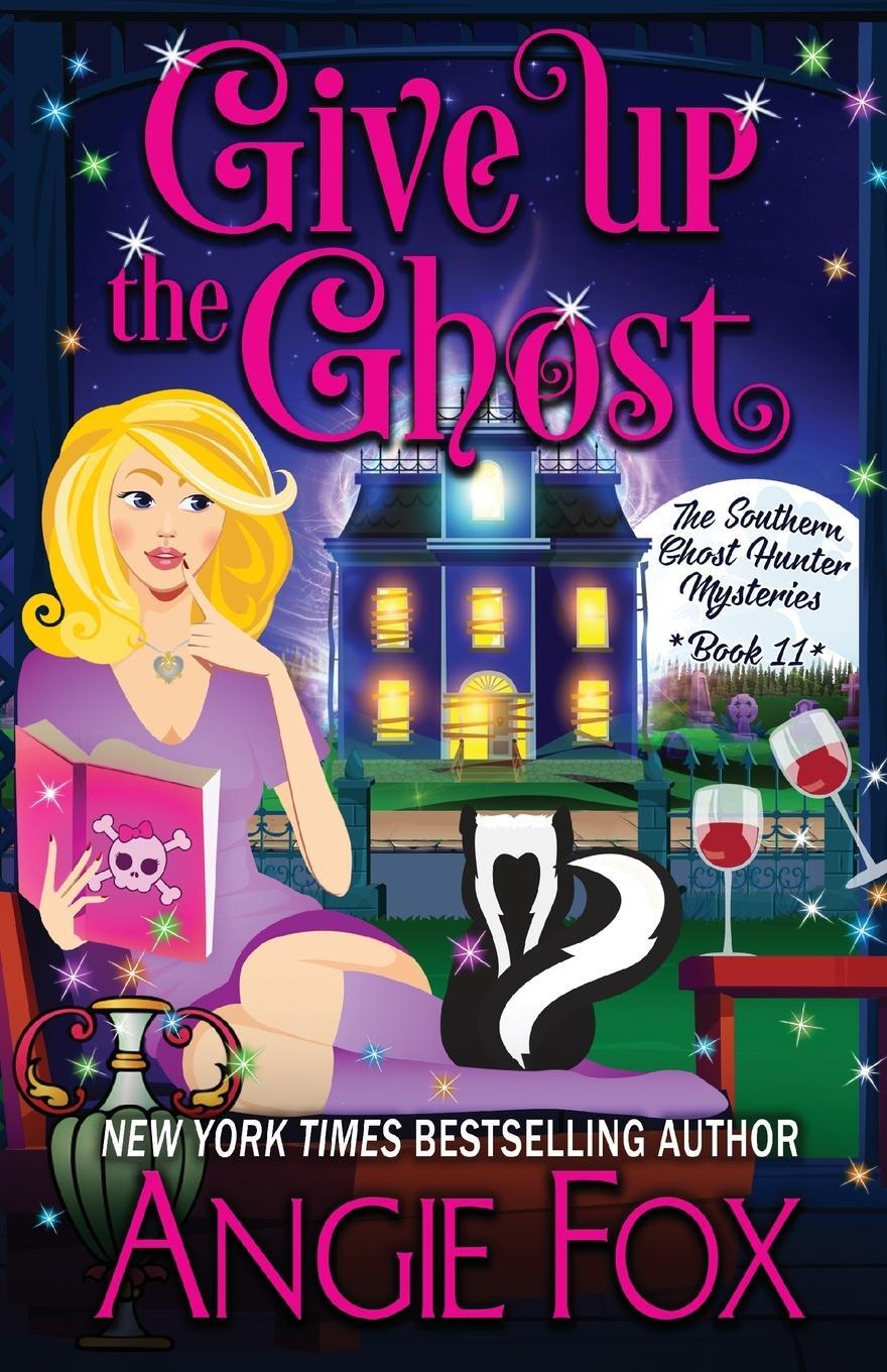 Cover: 9781957685076 | Give Up the Ghost | Angie Fox | Taschenbuch | Southern Ghost Hunter